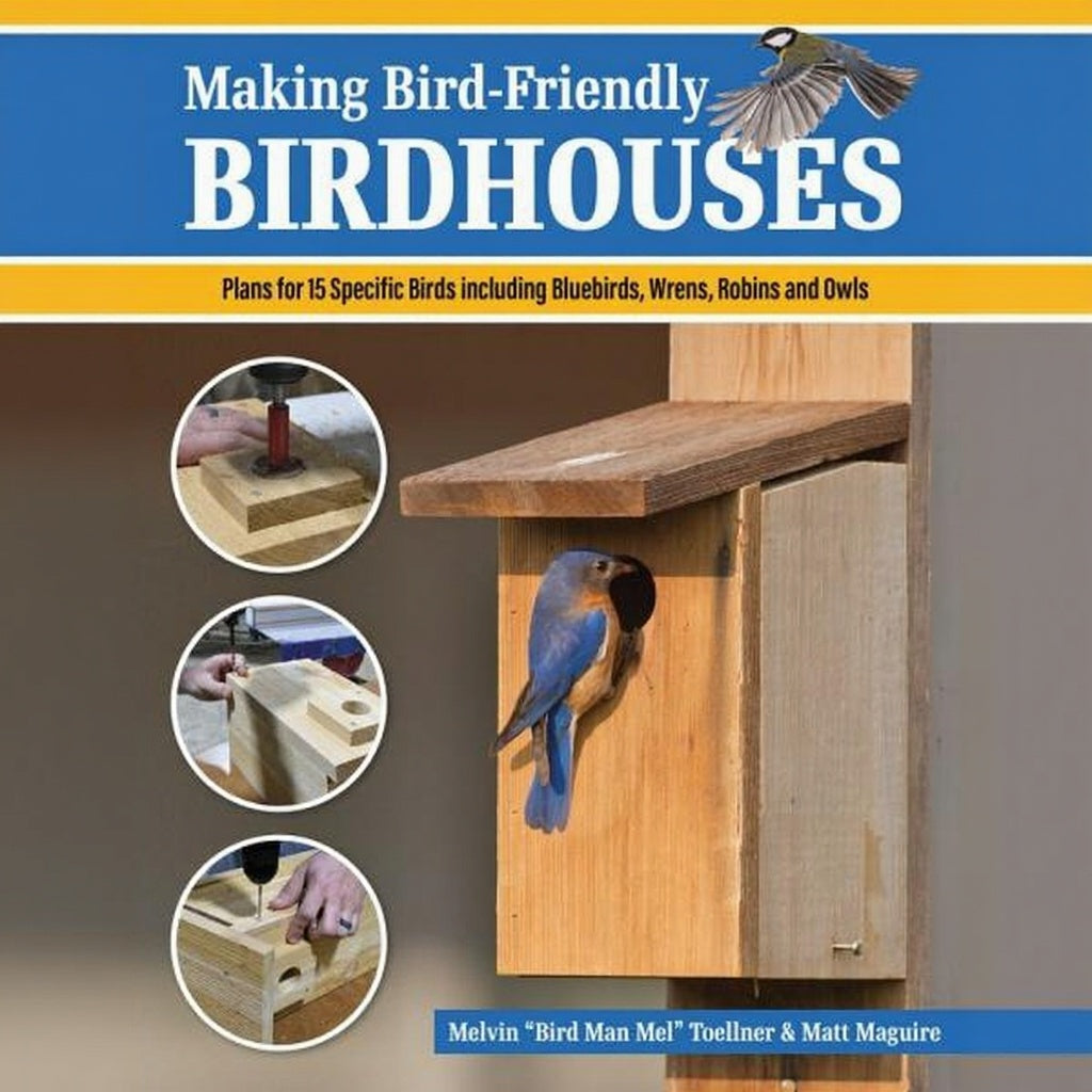 Book cover of 'Making Bird-Friendly Birdhouses' with images of birdhouses and birds.
