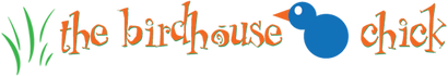 The Birdhouse Chick