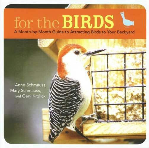 For The Birds-Month by Month Guide to Attracting Birds